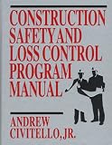 Construction Safety and Loss Control Program Manual