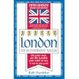 London for the Independent Traveler: On Your Own, See the London You Want to See (Independent Traveler series) by  Ruth Humleker
