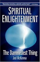 Spiritual Enlightenment: The Damnedest Thing