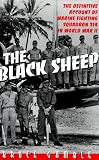 Black Sheep: The Definitive Account of Marine Fighting Squadron 214 in World War II