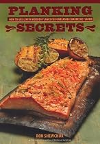 Planking Secrets: How to Grill with Wooden Planks for Unbeatable Barbecue Flavor