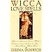 Wicca Love Spells (Citadel Library of the Mystic Arts)