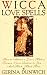 Wicca Love Spells (Citadel Library of the Mystic Arts)