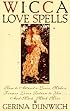 Wicca Love Spells (Citadel Library of the Mystic Arts)