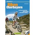 Mountainbiketouren Oberbayern: 22 Touren zwischen Alpenvorland und alpinen Gipfeln