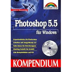 Photoshop 5.5 f�r Windows - Kompendium . Expertentricks f�r Photoshop