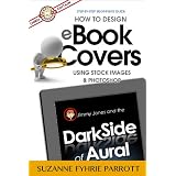 How to Design eBook Covers Using Stock Images & Photoshop ~ Suzanne Fyhrie Parrott