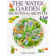 The Water Garden Month-by-month (Month-by-month gardening)