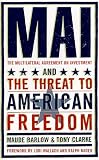 MAI the Multilateral Agreement on Investment and the Threat to American Freedom