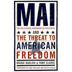 Mai : The Multilateral Agreement on Investment and the Threat to American Freedom