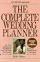 Complete Wedding Planner: Helpful Choices for the Bride and Groom