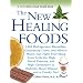 The New Healing Foods: 1,404 Refrigerator Remedies, Countertop Cures, and Miracle Menus that Fight Everything from Arthritis, High Blood Pressure, and ... Cranky Gut! (Jerry Baker Good Health series)
