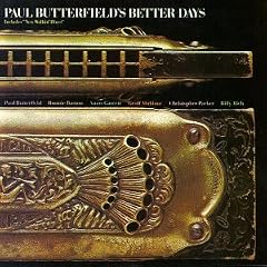 Paul Butterfield's Better Days