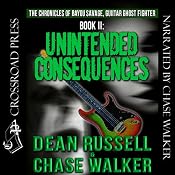 Unintended Consequences: The Chronicles of Bayou Savage, Guitar Ghost Fighter Book II | [Dean Russell, Chase Walker]