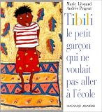 Tibili, le petit garcon qui ne voulait pas aller a l'ecole