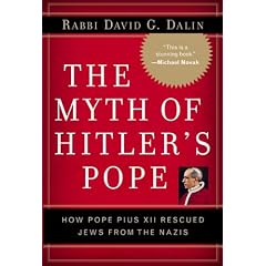 The Myth of Hitler's Pope: Pope Pius XII and His Secret War Against Nazi Germany