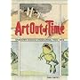 Art Out of Time: Unknown Comics Visionaries 1900-1969