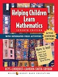 Helping Children Learn Mathematics, Seventh Editio N Active Learning Edition
