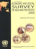 Image of Economic and Social Survey of Asia and the Pacific, 2005: Dealing with Shocks (Economic and Social Survey of Asia and the Pacific)