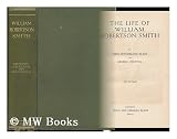 THE LIFE OF WILLIAM ROBERTSON SMITH