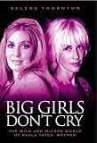 Big Girls Don't Cry: The Wild and Wicked World of Paula Yates' Mother