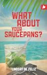 What about Your Saucepans?