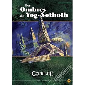 Sans D�tour - L'Appel de Cthulhu JDR - Les Ombres de Yog Sothtoh