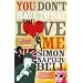 You Don't Have to Say You Love Me
