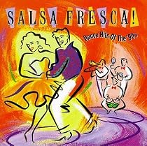 Salsa Fresca! Dance Hits of the '90s