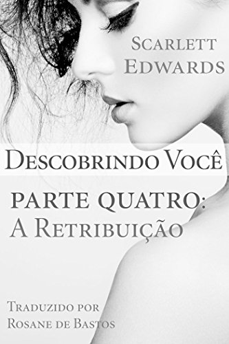 Descobrindo Você  #4: A Retribuição (Portuguese Edition)