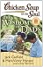 Chicken Soup for the Soul: The Wisdom of Dads: Loving Stories about Fathers and Being a Father (Chicken Soup for the Soul (Quality Paper))