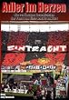 Adler im Herzen: Die sch�nsten Geschichten der Fans von Eintracht Frankfurt