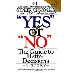 " Yes" or "No": the Guide to Better Decisions: A Story