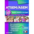 ATSEM/ASEM - Sujets in�dits corrig�s - Nouveau concours 2011