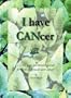 I have CANcer Workbook and Journal