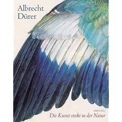 Albrecht D�rer. Kunstst�ck Natur. Tier- und Pflanzenstudien
