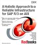 A Holistic Approach to a Reliable Infrastructure for Sap R/3 on Aix