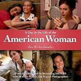 A Day in the Life of the American Woman: How We See Ourselves