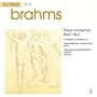 Brahms: Piano Concertos 1 & 2