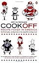 Cookoff: Recipe Fever in America