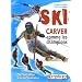 Ski Carver comme les champions : De l'initiation � la performance