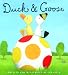  : Duck and Goose