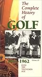 The Complete History of Golf, Vol. 3 - Into the Television Age (1945-1962) [VHS]