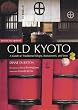 Old Kyoto: The Updated Guide to Traditional Shops, Restaurants, and Inns
