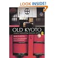 Old Kyoto: A Guide to Traditional Shops, Restaurants, and Inns