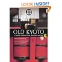 Old Kyoto: A Guide to Traditional Shops, Restaurants, and Inns