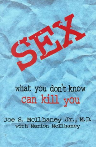 Sex: What You Don't Know Can Kill You under Sexually Transmitted Diseases in The Books Store