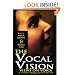 The Vocal Vision: Views on Voice by 24 Leading Teachers, Coaches and Directors