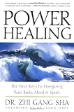 Power Healing: The Four Keys to Energizing Your Body, Mind, and Spirit
