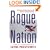 Rogue Nation: American Unilateralism and the Failure of Good Intentions